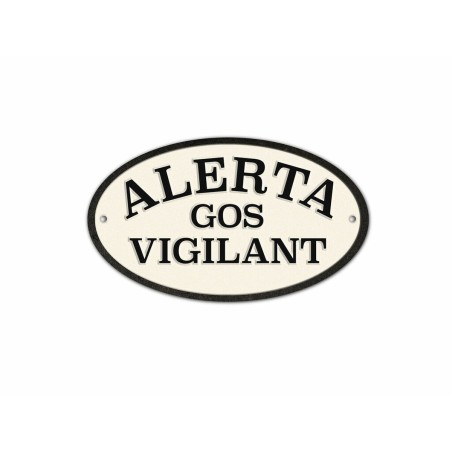 Plaque Magnet & Steel Alerta Gos Vigilant 16