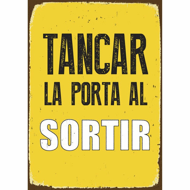 Plaque Magnet & Steel Tancar la Porta al Sotir 14